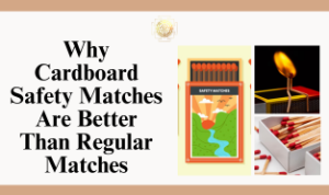 Cardboard Safety Matches